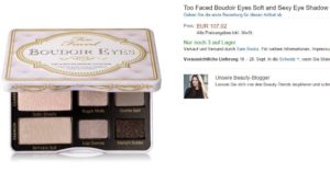 Too Faced Boudoir Eyes ~ Lidschatten Sofe & Sexy Farben Palette